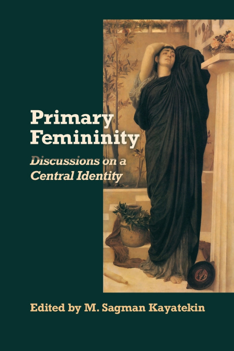 Kniha Primary Femininity Mehmet Sagman Kayatekin