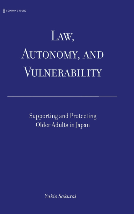 Kniha Law, Autonomy, and Vulnerability Yukio Sakurai