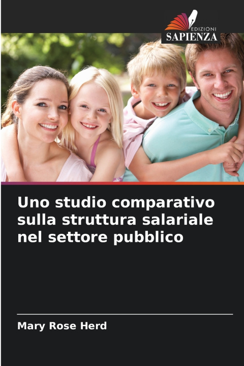 Kniha Uno studio comparativo sulla struttura salariale nel settore pubblico Mary Rose Herd