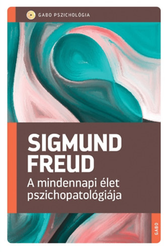 Kniha A mindennapi élet pszichopatológiája Sigmund Freud