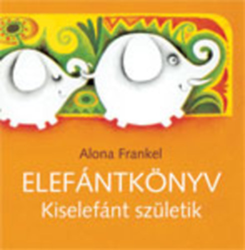 Kniha Elefántkönyv Alona Frankel