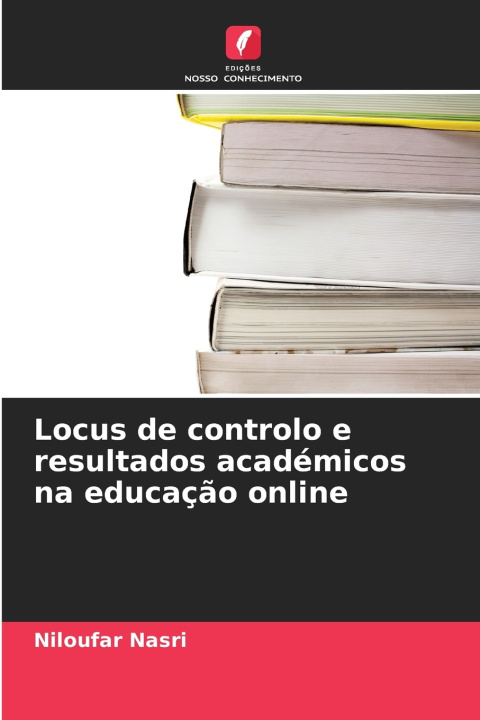 Knjiga Locus de controlo e resultados académicos na educação online Niloufar Nasri
