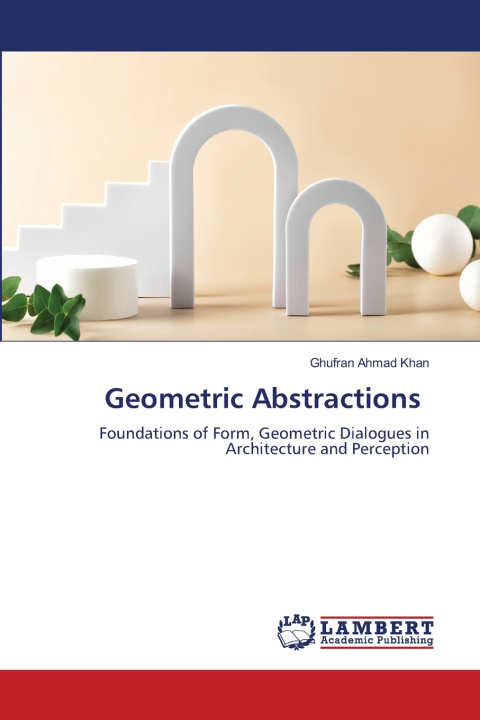Knjiga Geometric Abstractions Ghufran Ahmad Khan