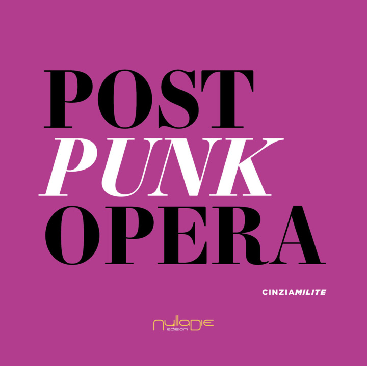 Kniha Post punk opera Cinzia Milite