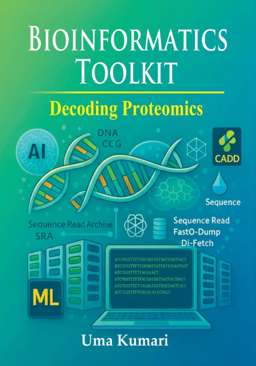 Knjiga Bioinformatics Toolkit Decoding Proteomics Uma Kumari