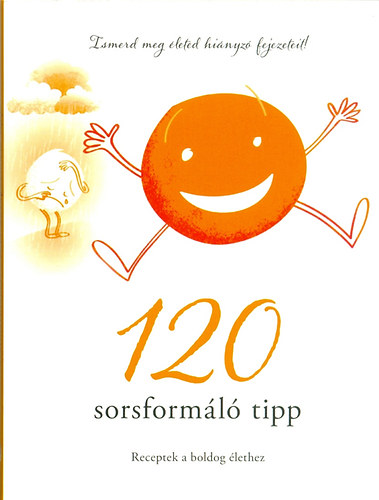 Kniha 120 sorsformáló tipp Szatmári Nóra