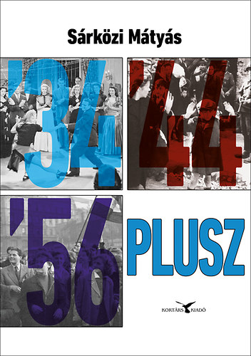 Kniha '34 '44 '56, plusz Sárközi Mátyás