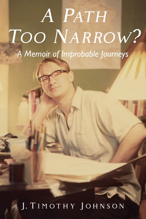 Kniha A Path Too Narrow? J. Timothy Johnson
