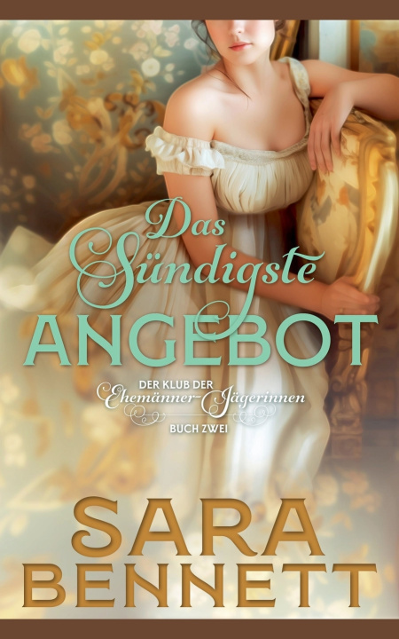 Kniha Das sündigste Angebot Sara Bennett