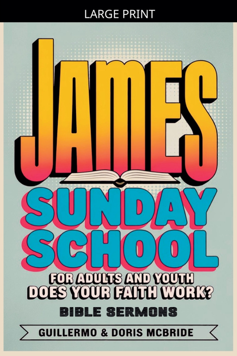 Kniha Does your faith work? James Bible Sermons
