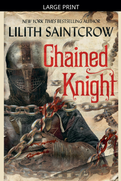 Kniha Chained Knight Lilith Saintcrow