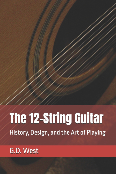 Knjiga The 12-String Guitar Gregory D West