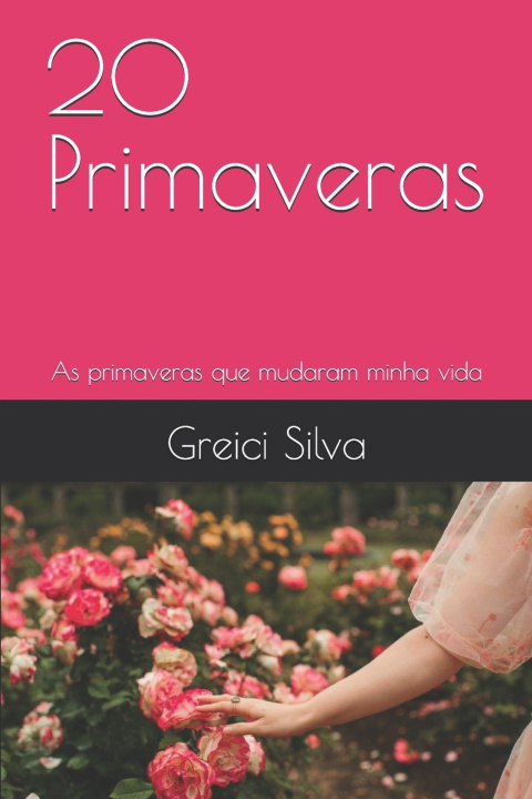 Kniha 20 Primaveras Greici Silva