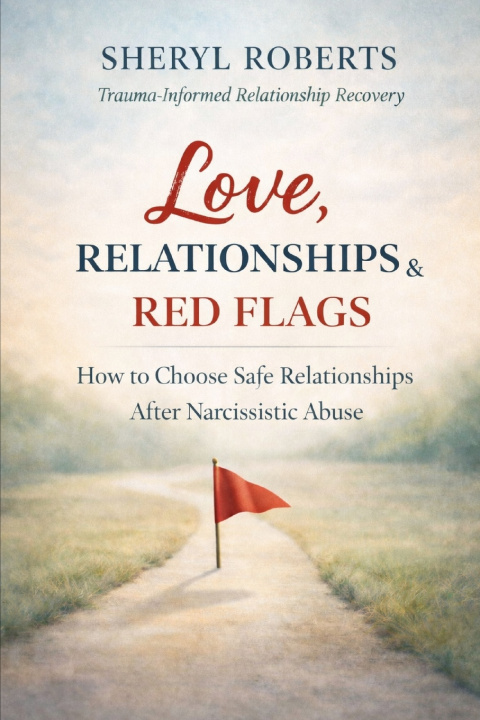 Kniha Love Relationships & Red Flags Sheryl D Roberts