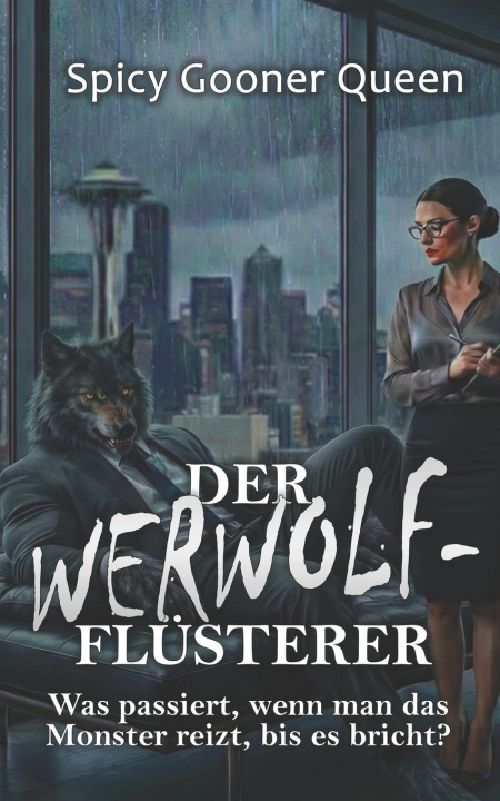 Kniha DER WERWOLF-FLÜSTERER Spicy Gooner Queen