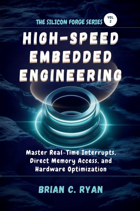 Kniha HIGH-SPEED EMBEDDED ENGINEERING BRIAN C. RYAN