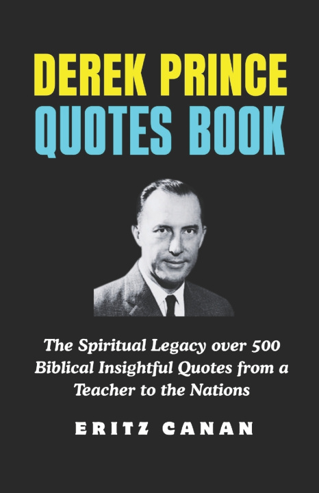 Kniha DEREK PRINCE QUOTES BOOK ERITZ CANAN