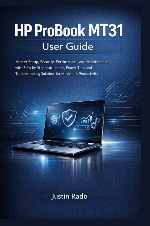 Kniha HP ProBook MT31 User Guide Justin Rado