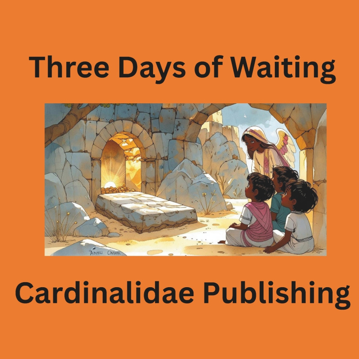 Kniha Three Days of Waiting Cardinalidae Publishing