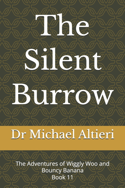 Kniha The Silent Burrow Dr Michael Altieri