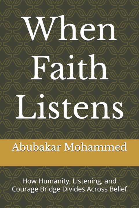 Kniha When Faith Listens Abubakar Mohammed