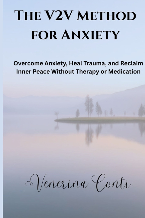 Kniha The V2V Method for Anxiety Venerina Conti