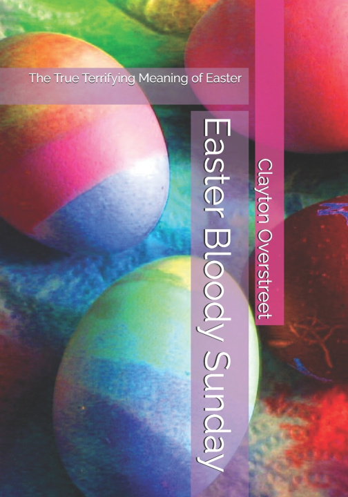 Kniha Easter Bloody Sunday Clayton Overstreet