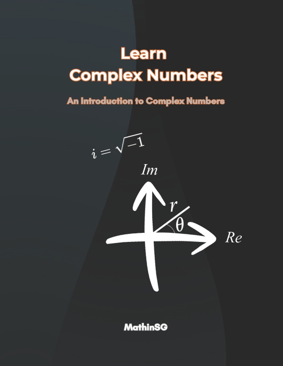 Knjiga Learn Complex Numbers MathinSG