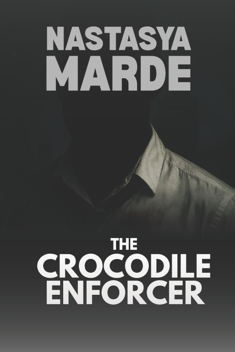 Kniha The Crocodile Enforcer Nastasya Marde