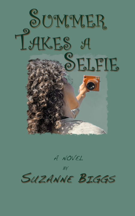 Kniha Summer Takes a Selfie Suzanne Biggs