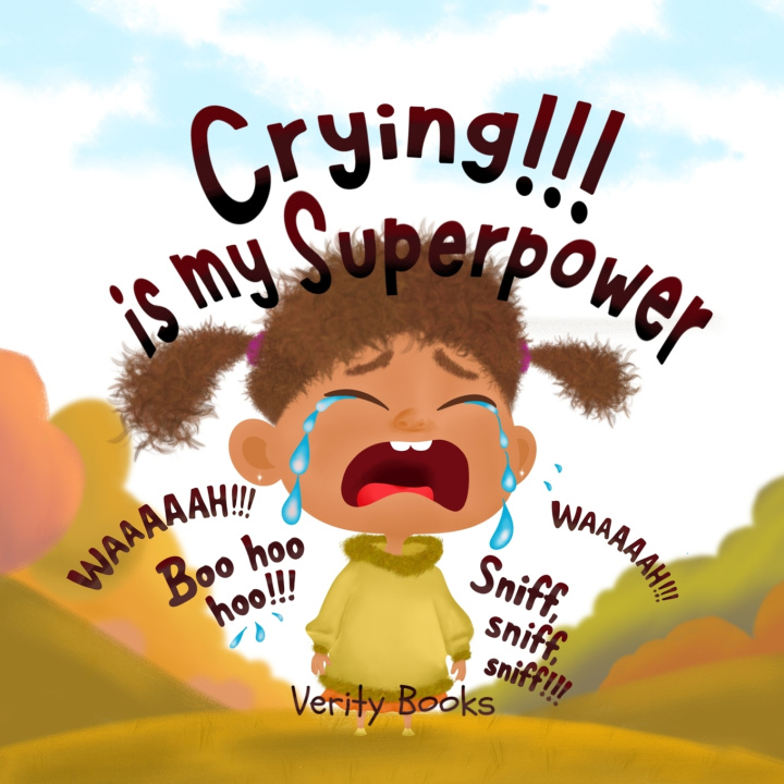 Knjiga Crying!!! is my Superpower Verity Books