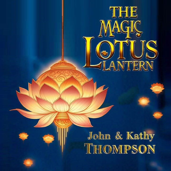 Knjiga The Magic Lotus Lantern Kathy M. Thompson