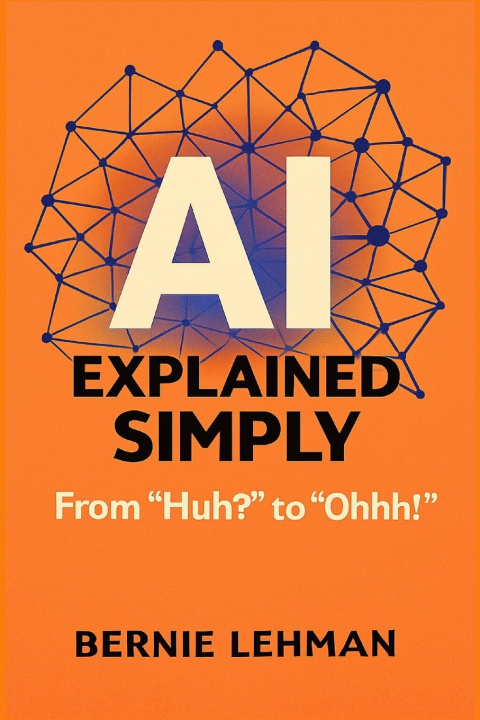 Kniha AI Explained Simply Bernie Lehman