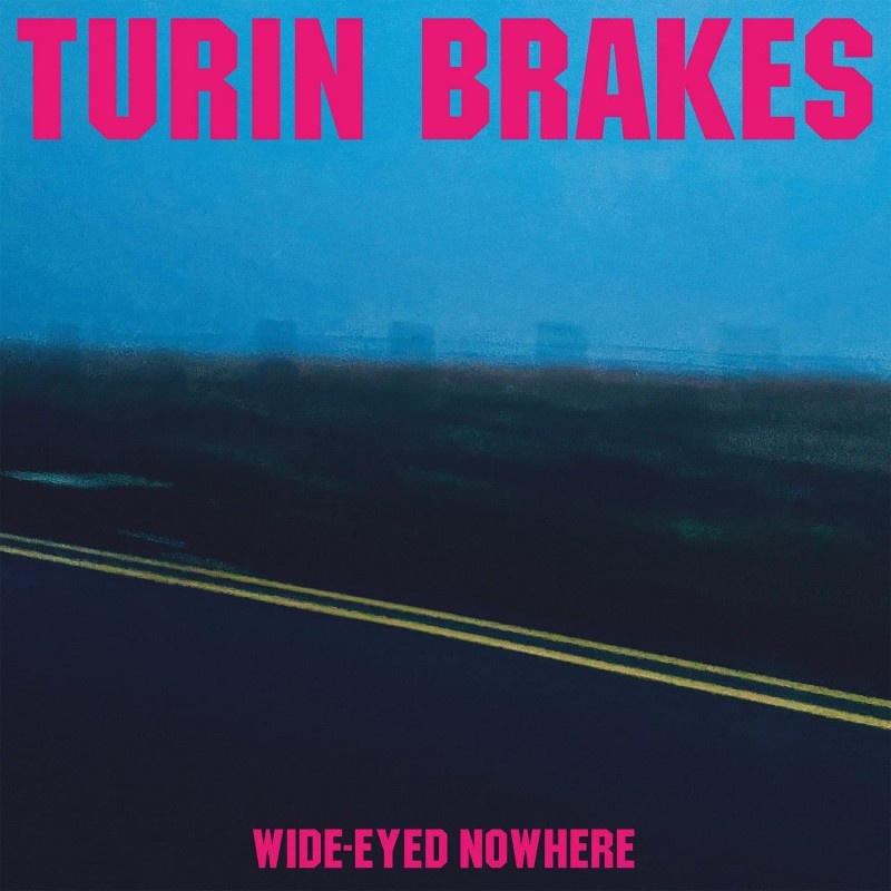 Kniha Turin Brakes:  Wide-Eyed Nowhere Turin Brakes