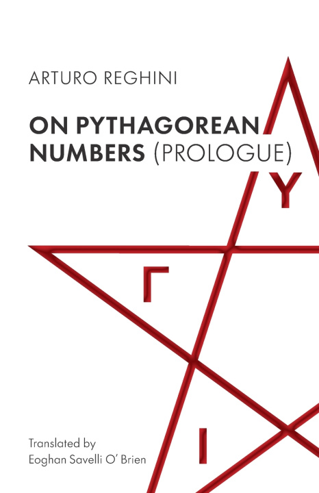Knjiga On Pythagorean Numbers (Prologue) Arturo Reghini