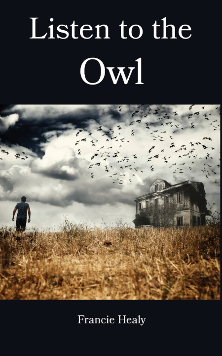 Knjiga Listen to the Owl Francie Healy