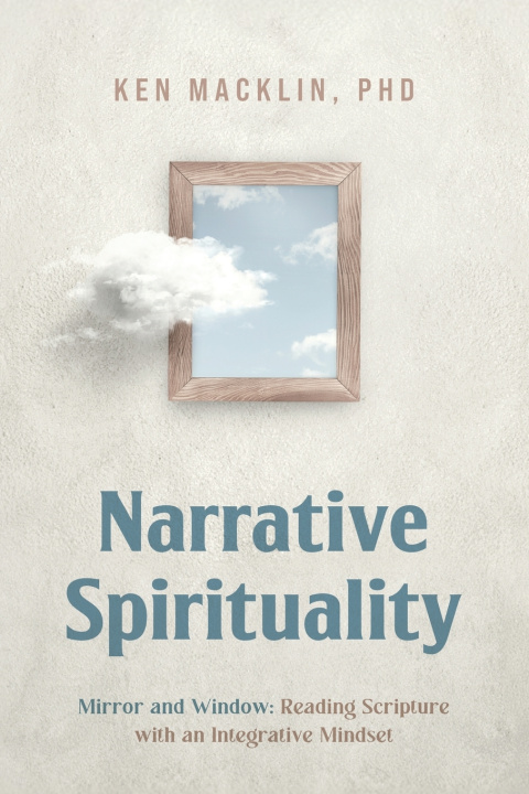 Book Narrative Spirituality Ken Macklin
