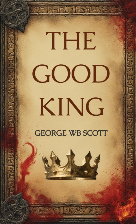 Kniha The Good King George WB Scott