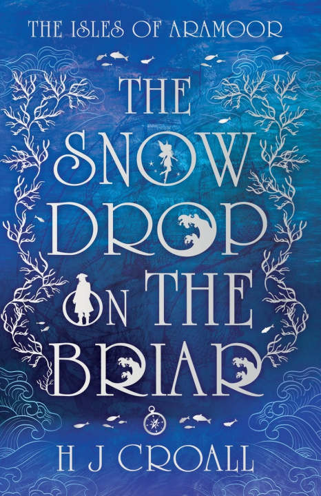 Kniha The Snowdrop on The Briar H J Croall