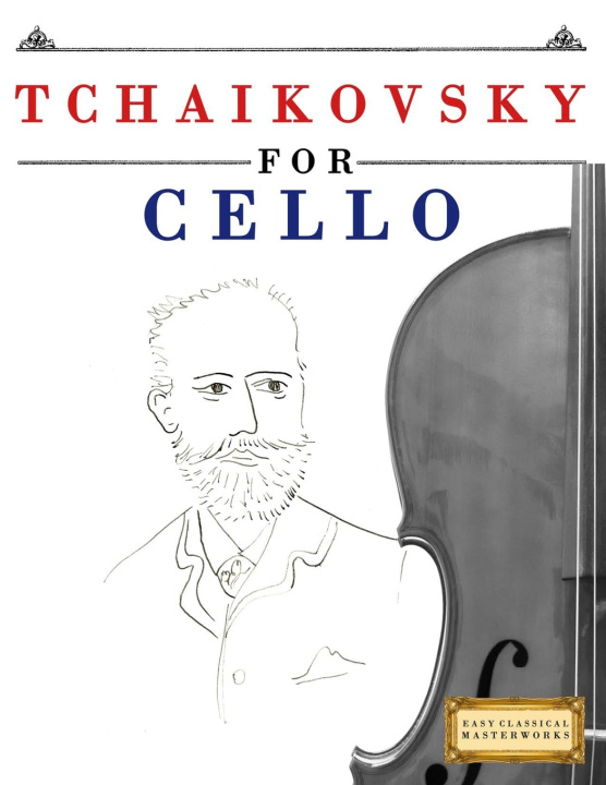 Kniha Tchaikovsky for Cello E.C. Masterworks