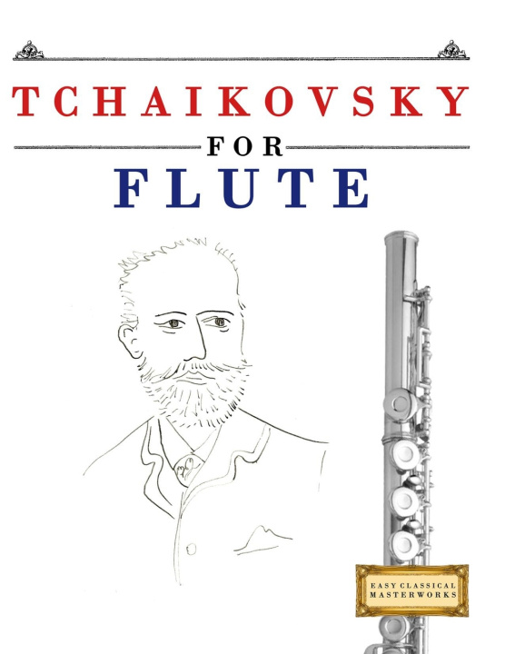 Kniha Tchaikovsky for Flute E.C. Masterworks
