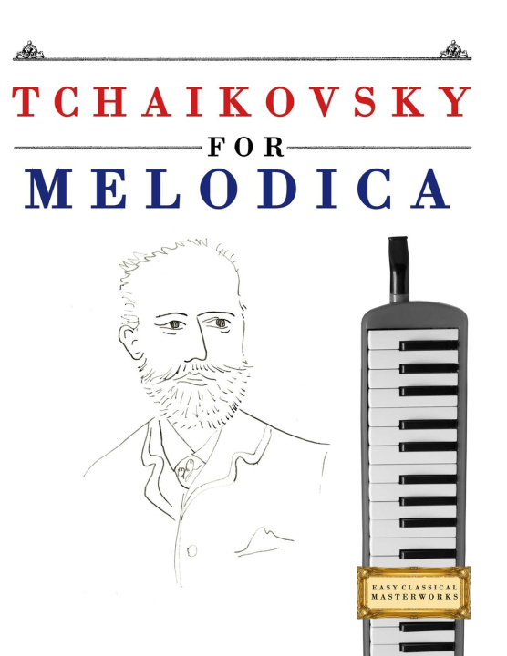 Kniha Tchaikovsky for Melodica E.C. Masterworks