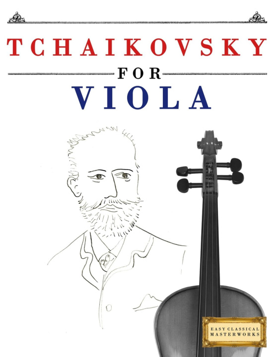 Kniha Tchaikovsky for Viola E.C. Masterworks