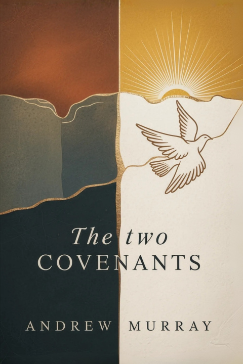 Knjiga The Two Covenants and the Second Blessing Andrew Murray