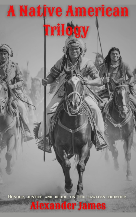 Kniha A Native American Trilogy Alexander James