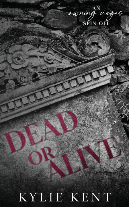 Книга Dead Or Alive Kylie Kent