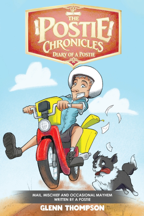 Kniha THE POSTIE CHRONICLES Glenn Thompson