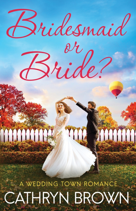 Kniha Bridesmaid or Bride? Cathryn Brown