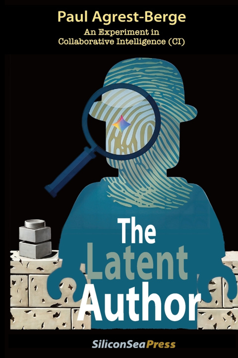 Kniha The Latent Author Paul A Agrest-Berge