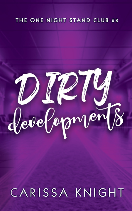Knjiga Dirty Developments Carissa Knight